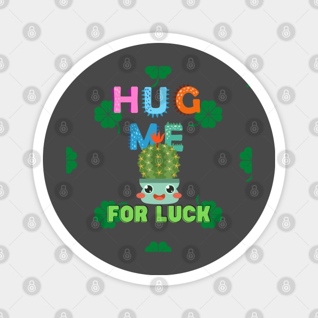 Hug me for luck Magnet by koolgifts